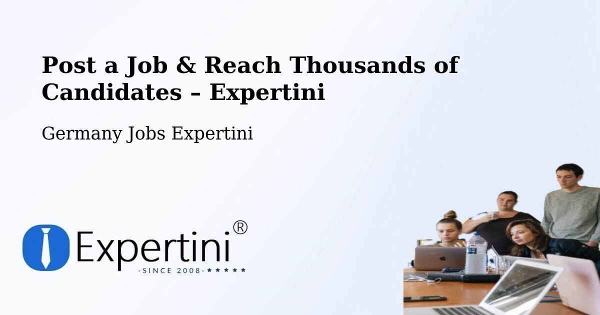 Post a Job in Erlangen – Hire the Right Talent - Erlangen, Germany Jobs Expertini